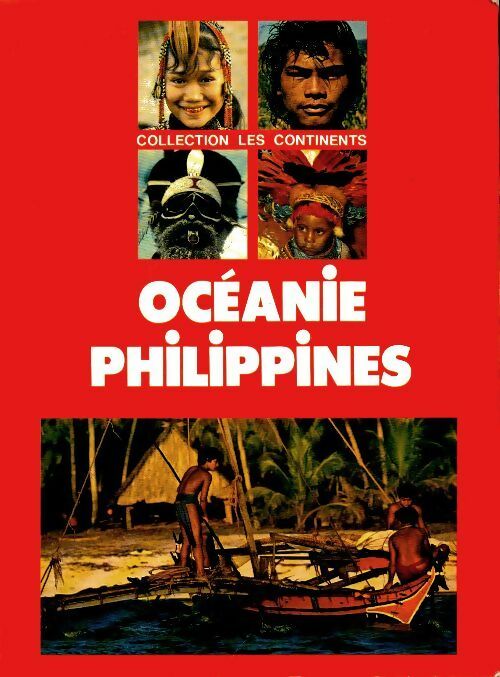Océanie et Philippines - Wolf Kielich -  Les continents - Livre