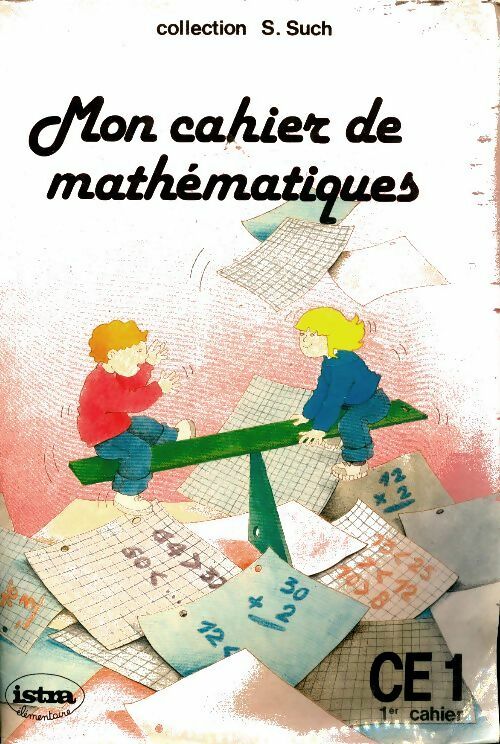 Livrenpoche : Mon cahier de mathématiques CE1 1er cahier - Simone Such - Livre