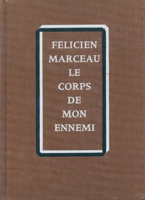 Livrenpoche : Le corps de mon ennemi - Félicien Marceau - Livre