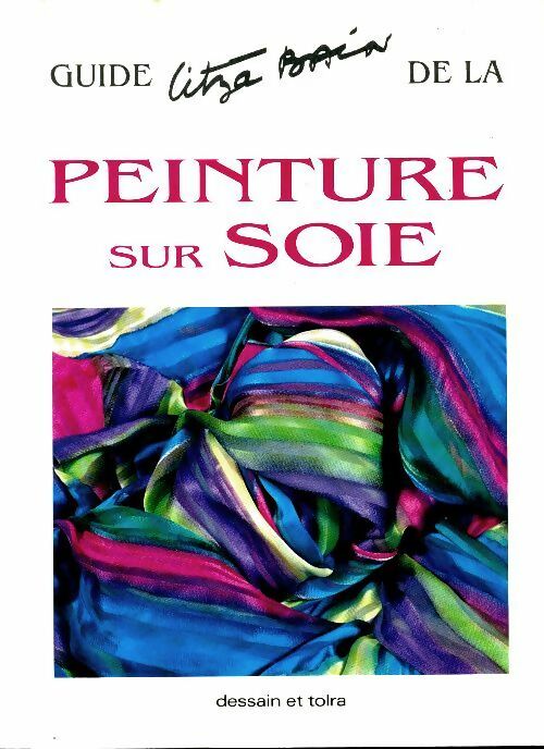 Livrenpoche : Guide de la peinture sur soie - Litza Bain - Livre