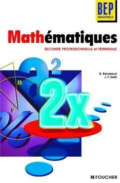 Livrenpoche : Mathématiques BEP industriels Seconde professionnelle et terminale - Guy Barussaud - Livre