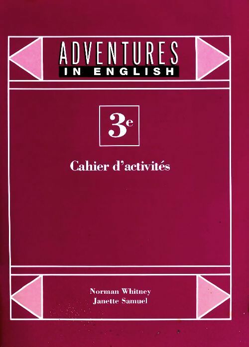 Adventures in english anglais 3e : Cahier d'activités - Norman Whitney -  Oxford reference - Livre