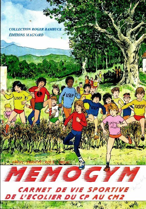 Livrenpoche : Mémogym : Carnet de vie sportive de l'écolier du CP au CM2 - Roger Bambuck - Livre