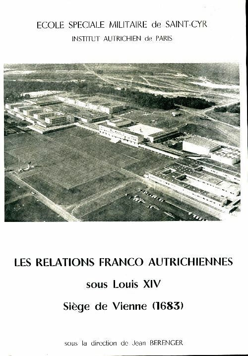 Livrenpoche : Les relations franco-autrichiennes sous Louis XIV - Jean Bérenger - Livre
