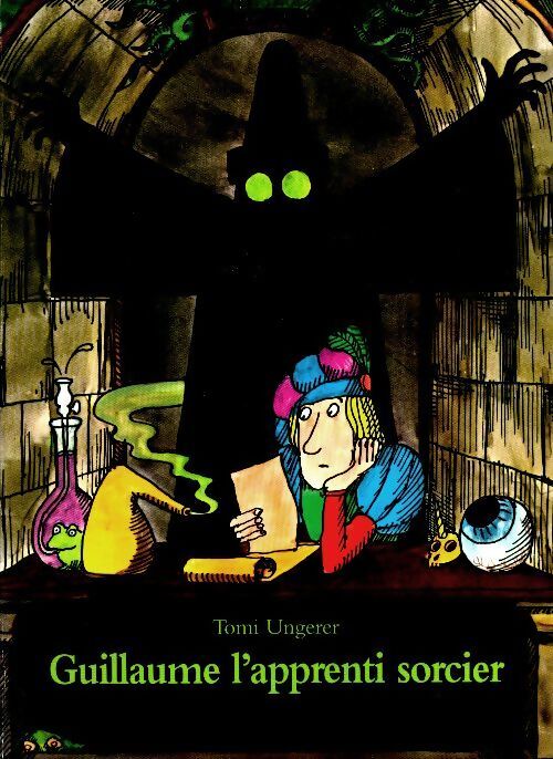 Livrenpoche : Guillaume l'apprenti sorcier - Tomi Ungerer - Livre