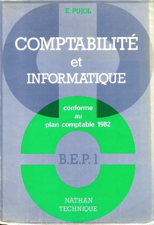 Livrenpoche : Comptabilité et informatique BEP 1 - Emile Pujol - Livre