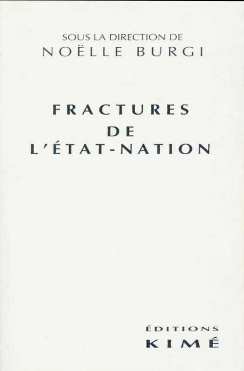 Fractures de l'état-nation - Burgi Noelle -  Kimé poche - Livre