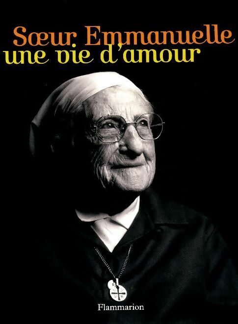 Livrenpoche : Soeur Emmanuelle une vie d'amour - Collectif - Livre