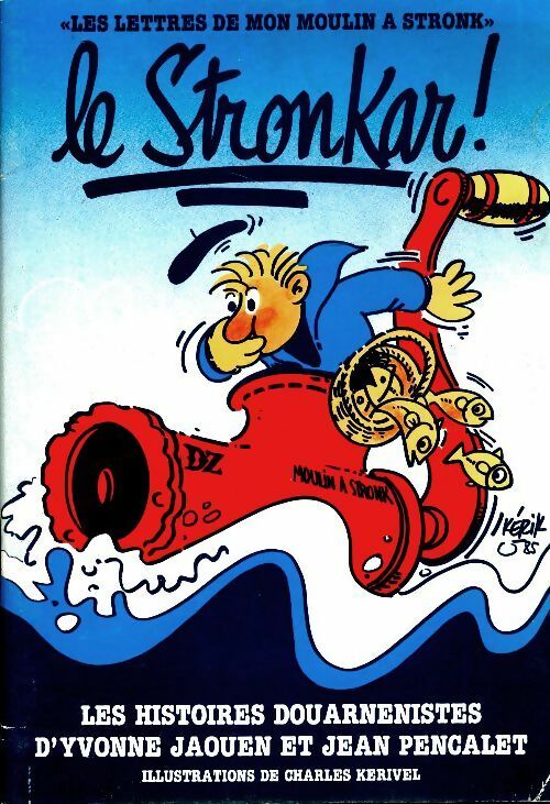 Livrenpoche : Les lettres de mon moulin à Stronk : Le Stronkar! - Yvonne Jaouen - Livre