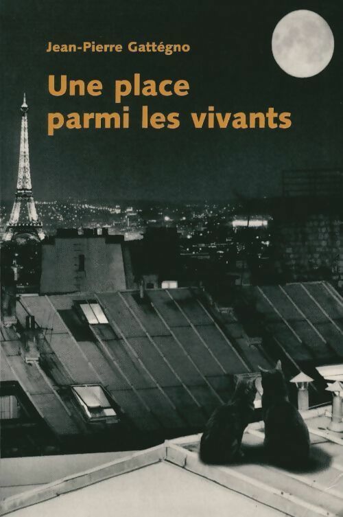 Livrenpoche : Une place parmi les vivants - Jean-Pierre Gattegno - Livre