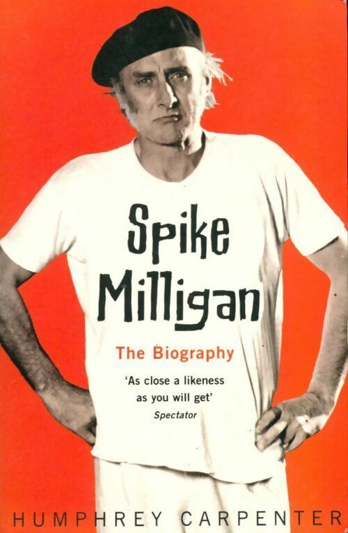 Livrenpoche : Spike Milligan. The biography - Humphrey Carpenter - Livre