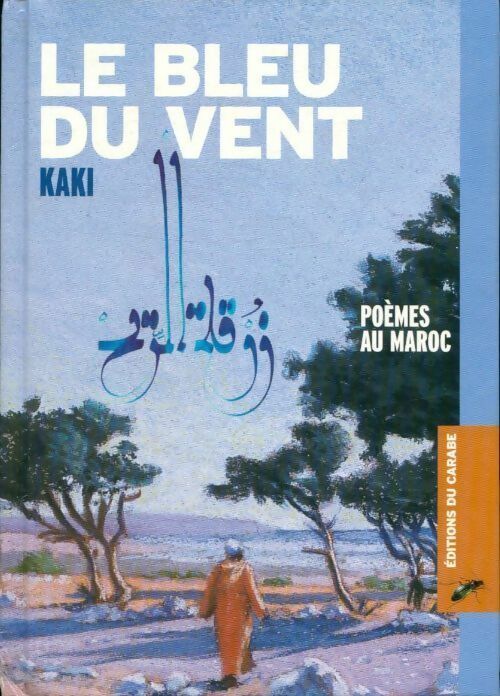 Livrenpoche : Le bleu du vent. Poèmes au Maroc - Kaki - Livre