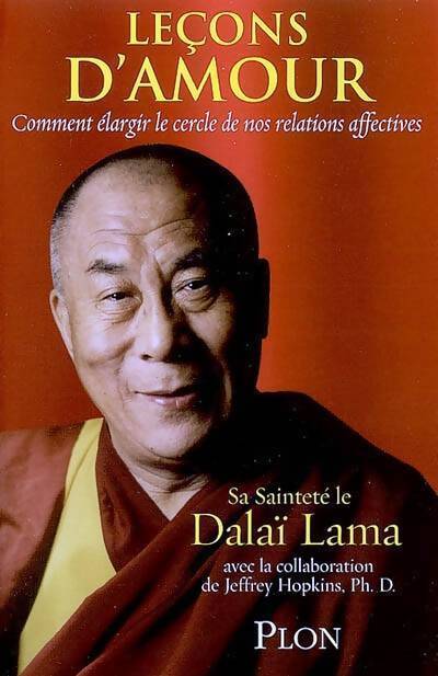 Leçons d'amour. Comment élargir le cercle de vos relations affectives - Dalaï-Lama - Livre