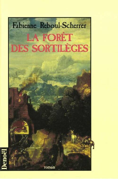 Livrenpoche : La forêt des sortilèges - Fabienne Reboul-Scherrer - Livre