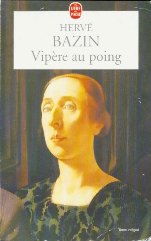 Livrenpoche : Vipère au poing - Hervé Bazin - Livre
