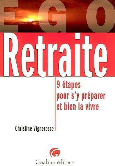 Livrenpoche : Retraite : 9 étapes pour s'y préparer et bien la vivre - Christine Vigneresse - Livre
