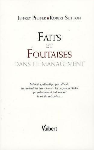Faits et foutaises dans le management - Jeffrey Pfeffer - Livre