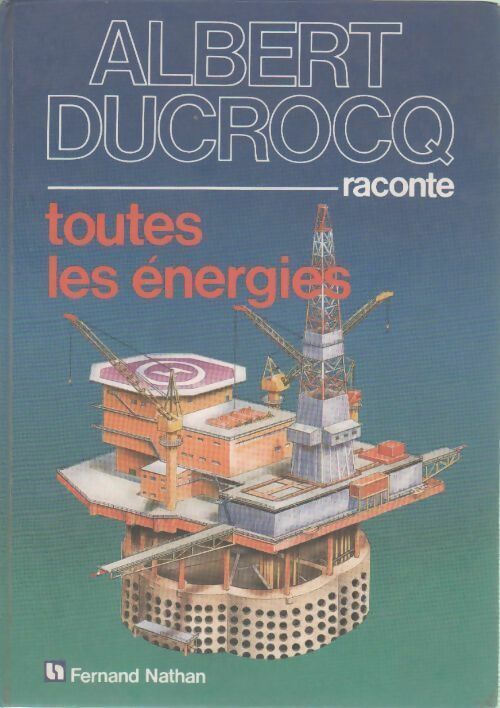 Livrenpoche : Toutes les énergies - Albert Ducrocq - Livre