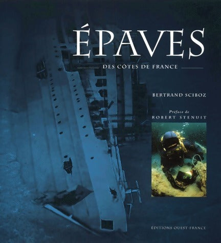 Livrenpoche : Epaves des côtes de France - Bernard Sciboz - Livre