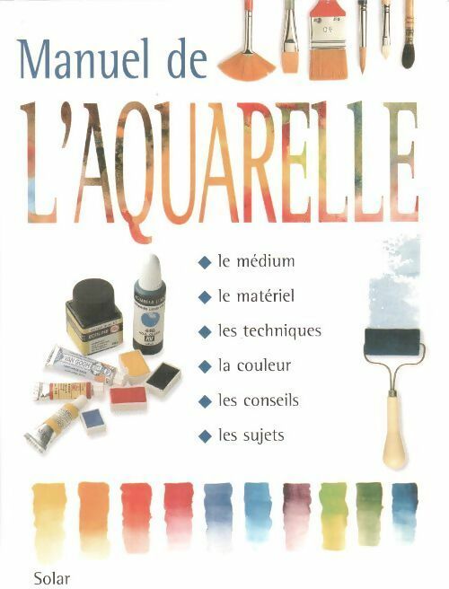 Livrenpoche : Manuel de l'aquarelle - Collectif - Livre