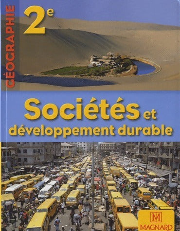 Géographie Seconde. Sociétés et développement durable - Jacqueline Jalta -  Magnard GF - Livre