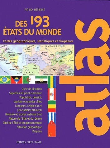Atlas des 193 états du monde. Statistiques et drapeaux - Patrick Mérienne -  Ouest France GF - Livre
