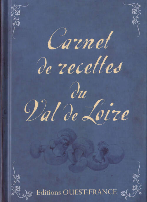 Livrenpoche : Carnet de recettes du Vval de Loire - Guy Podevin - Livre