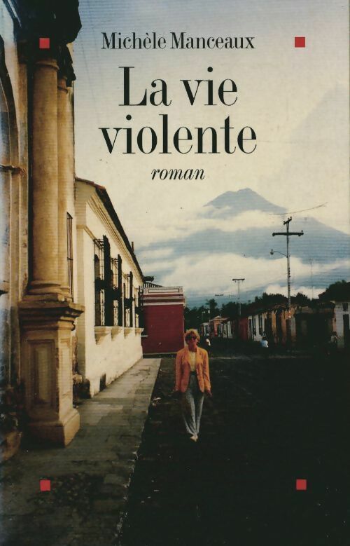 Livrenpoche : La vie violente - Michèle Manceaux - Livre