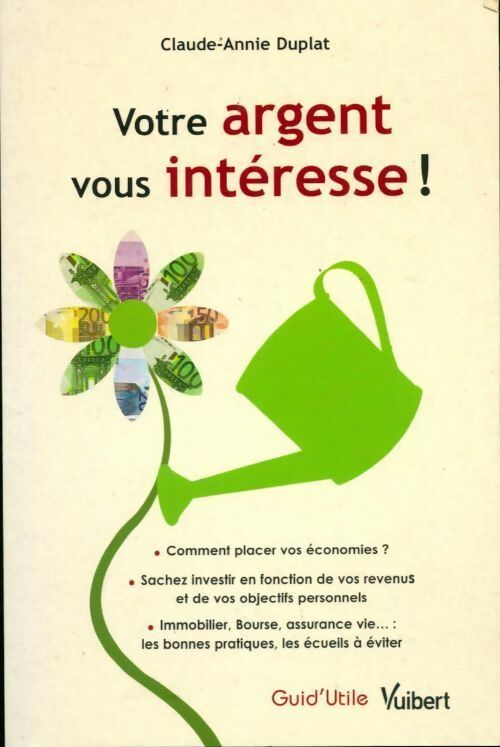 Livrenpoche : Votre argent vous intéresse ! - Claude-Annie Duplat - Livre