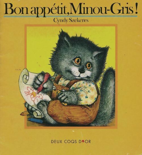 Livrenpoche : Bon appétit, Minou-Gris ! - Cyndy Szekeres - Livre