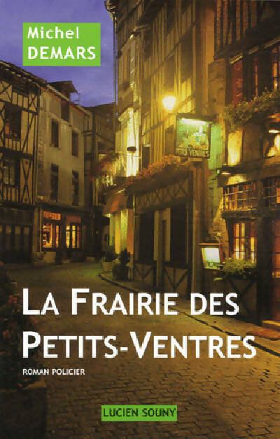 Livrenpoche : La frairie des petits-ventres - Michel Demars - Livre