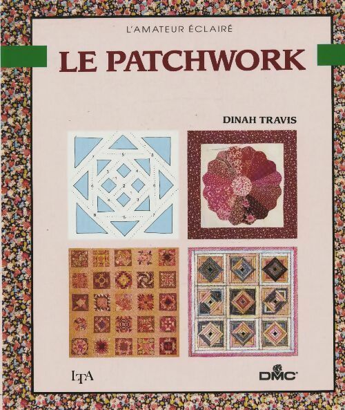 Livrenpoche : Le patchwork - Dinah Travis - Livre