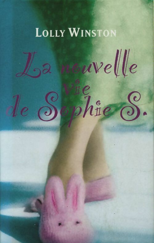 Livrenpoche : La nouvelle vie de Sophie S. - Lolly Winston - Livre