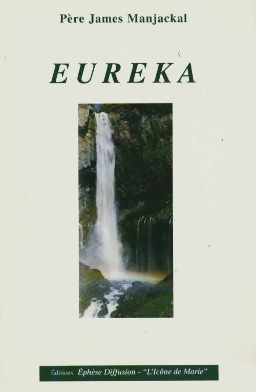 Euréka - Père Manjakal -  Icone de Marie GF - Livre
