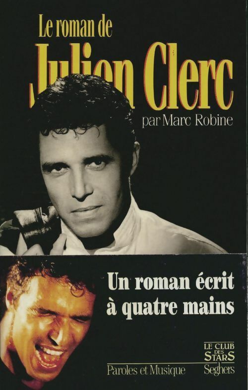 Le roman de Julien Clerc - Marc Robine -  Le club des stars - Livre