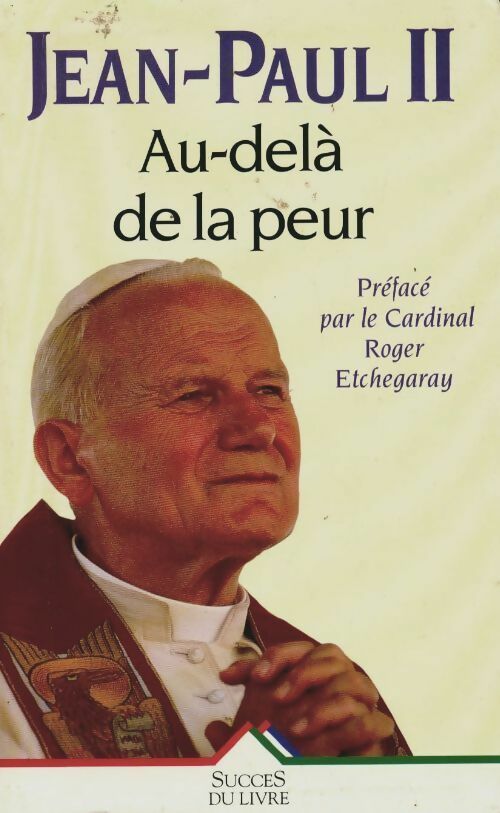 Livrenpoche : Jean Paul II. Au delà de la peur - Jean-Paul II - Livre