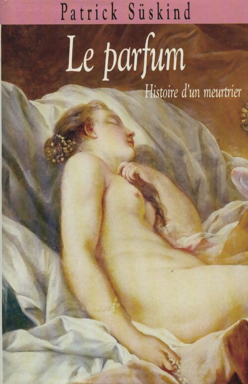 Le parfum - Patrick Süskind - Livre