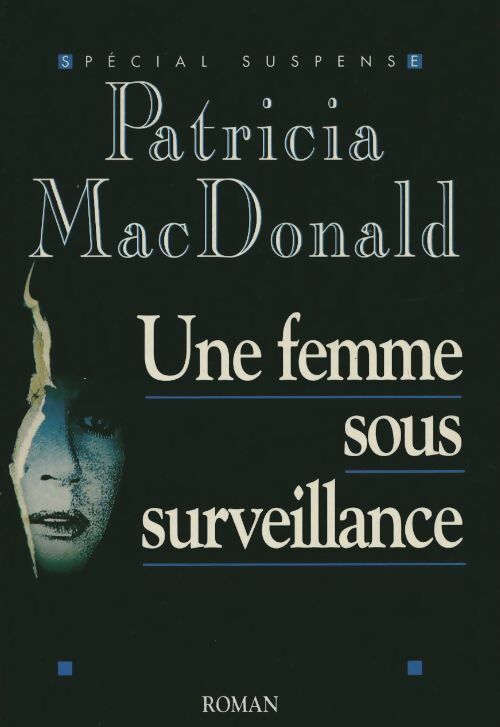 Livrenpoche : Une femme sous surveillance - Patricia J. MacDonald - Livre