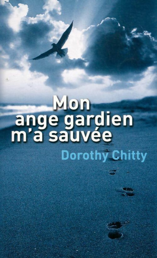 Livrenpoche : Mon ange gardien m'a sauvée - Dorothy Chitty - Livre