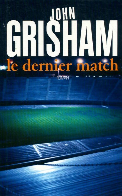 Livrenpoche : Le dernier match - John Grisham - Livre