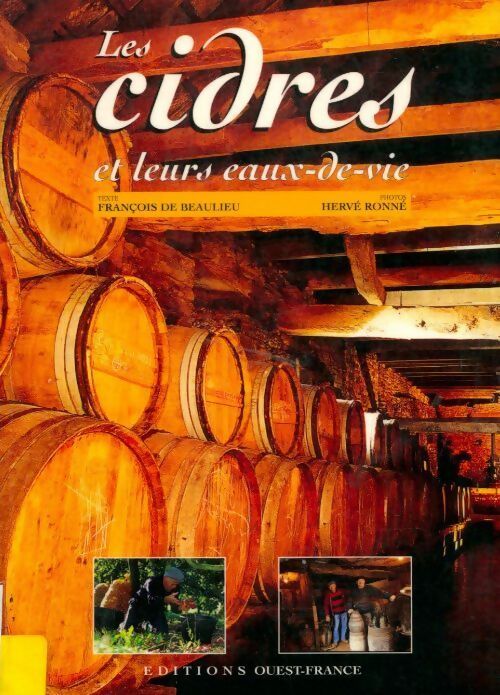 Livrenpoche : Les cidres et leurs eaux-de-vie - François De Beaulieu - Livre
