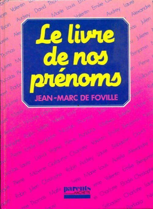 Livrenpoche : Le livre de nos prénoms - Jean-Marc De Foville - Livre