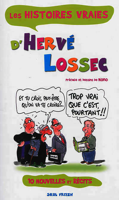 Livrenpoche : Les histoires vraies d'Hervé Lossec. Trop vrai que c'est ! - Hervé Lossec - Livre