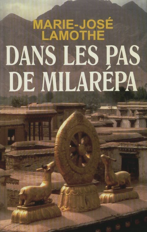 Livrenpoche : Dans les pas de Milarépa - Marie-José Lamothe - Livre
