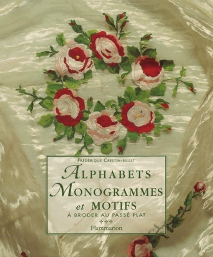 Livrenpoche : Alphabets : Monogrammes et motifs à broder au passé plat - Frédérique Crestin-Billet - Livre