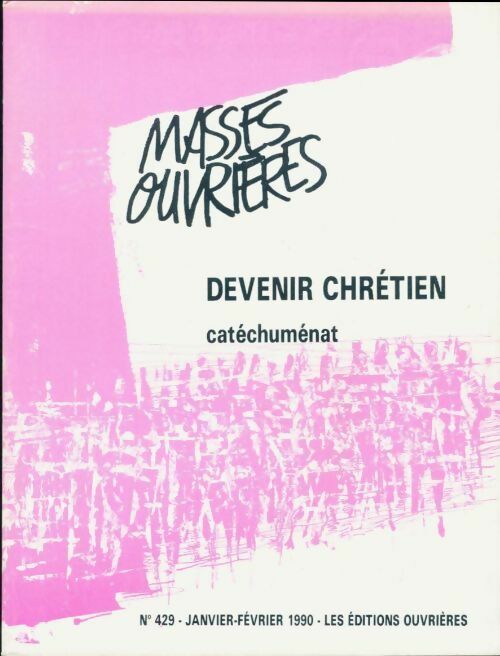 Livrenpoche : Masses ouvrières n°429 : Devenir chrétien - Collectif - Livre