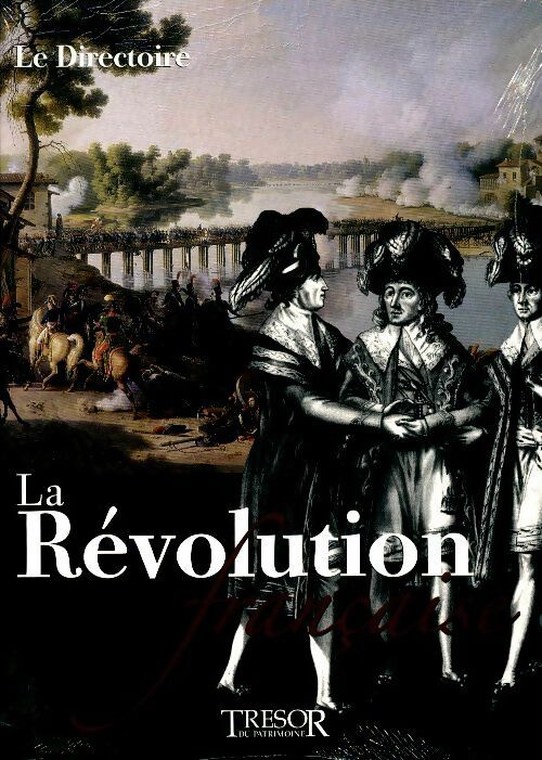 Livrenpoche : La révolution française Tome VI : Le directoire - Collectif - Livre