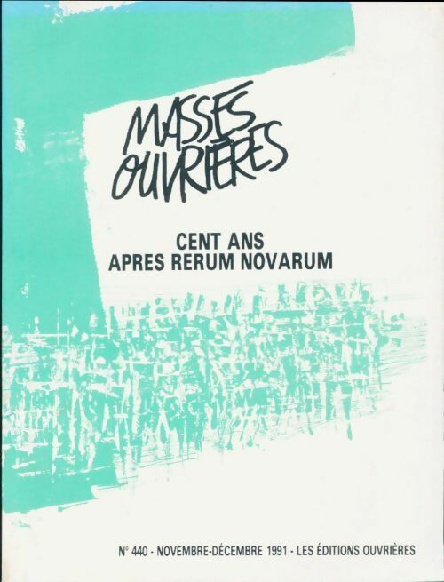 Livrenpoche : Masses ouvrières n°440 : Cent ans après rerum novarum - Collectif - Livre
