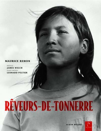 Livrenpoche : Rêveurs-de-tonnerre : A la rencontre des Sioux Lakotas - Maurice Rebeix - Livre
