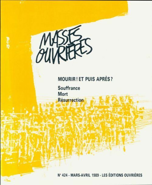 Livrenpoche : Masses ouvrières n°424 : Mourir ! Et puis après ? - Collectif - Livre